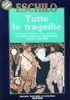 TUTTE LE TRAGEDIE di 