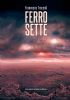 TRILOGIA COMPLETA DELL�UNIVERSO INSONNE: FERRO SETTE + FALSI DEI + MONDI SENZA TEMPO (piego RR) di 