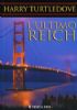 L� ULTIMO REICH - 2� SAGA CROSSTIME TRAFFIC di TURTLEDOVE HARRY