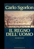 IL REGNO DELL�UOMO di CARLO SGORLON