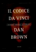 IL CODICE DA VINCI EDIZIONE SPECIALE ILLUSTRATA di DAN BROWN
