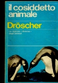 IL COSIDDETTO ANIMALE di VITUS B. DROSCHER
