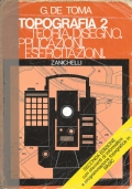 Topografia 3 - Teoria. Disegno. Aplicazioni. Esercitazioni. di 