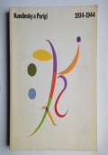 KANDINSKY KANDINSKIJ A PARIGI 1934-1944. CATALOGO DELLA MOSTRA, MILANO, PALAZZO REALE 1985 di THOMAS M. MESSER