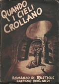 QUANDO I CIELI CROLLANO. Romanzo dell�epoca evangelica. [ Seconda edizione. Milano, Pontificio Istituto delle Missioni Estere 1945 ]. di 
