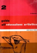 GUIDA ALL� EDUCAZIONE ARTISTICA 1 Nella nuova scuola media di 