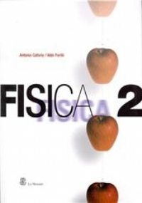 Fisica. Per il Liceo scientifico. Vol. 1 di 