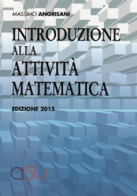 Introduzione alla attivit� matematica - 700 esercizi svolti di 