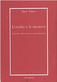 L�OCCHIO E LA MEMORIA. di TEDESCO, NATALE.