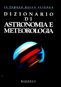 DIZIONARIO DI SCIENZE DELLA TERRA - Le parole della scienza di 