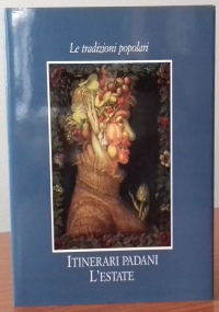 Le tradizioni popolari. Itinerari padani. L�Autunno di 