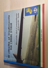 Pagine di Diario 1940-1945 Memorie di guerra e di prigionia d�un operatore dei mezzi d�assalto di 
