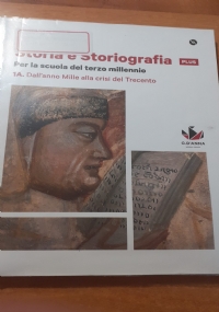 STORIA E STORIOGRAFIA PLUS 2B - DAL RISORGIMENTO ALLE SOGLIE DEL NOVECENTO di 