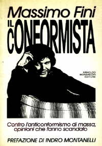 IL CONFORMISTA di MASSIMO FINI