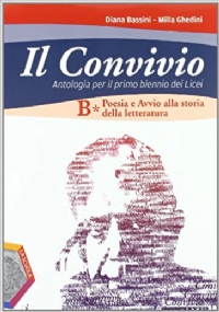 Il convivio. Vol. A. Narrativa + Invito alla lettura di 