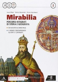 Mirabilia 1 (Percorsi integrati di storia e geografia) - Dalla preistoria a Giulio Cesare; Geografia umana, l�Italia, l�Europa + Atlante - Mondo antico e contemporaneo di 