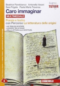Caro immaginar. Narrativa. Per le Scuole superiori. Con e-book. Con espansione online di 