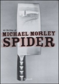SPIDER di MORLEY MICHAEL