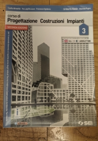 Progettazione Costruzioni Impianti - secondo volume di 