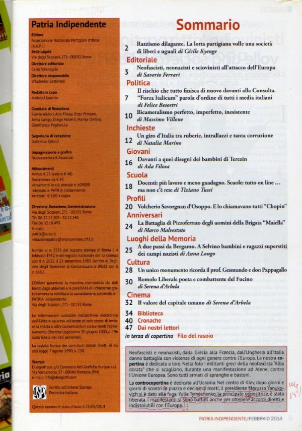 PATRIA INDIPENDENTE (ANPI) Febbraio 2014: NEOFASCISTI e NEONAZISTI contro l’EUROPA • RAZZISMO dilagante • Volcherio SAVORGNAN D’OSOPPO • Battaglia di PIZZOFERRATO e Brigata «Maiella» • Romolo LIBERALE di Cécile Kyenge, Saverio Ferrari, Felice Besostri, M. Villone, N. Marino, A. Filosa, T. Tussi, M. Malvestuto, A. Longo, S. D’Arbela, M. De Vincentiis, S. Leotta, G. Bigi, P. de Lazzari, C. Smuraglia, D.