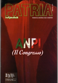 PATRIA INDIPENDENTE (ANPI) Aprile 2012 � STRAGI NAZISTE: Marzabotto, Stazzema, Ardeatine � Rosario BENTIVEGNA � Raffaele PINNA � Carmine FUSCA e Gianni AGNELLI � Giovanni LAY + poster �LE PARTIGIANE� di 