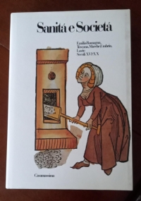 Sanit� e Societ� Volume 5 (Abruzzi, Campania, Puglia, Basilicata, Calabria Secoli XVII-XX) di 