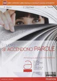 Il Nuovo SI ACCENDONO PAROLE Antologia per il primo biennio B di 