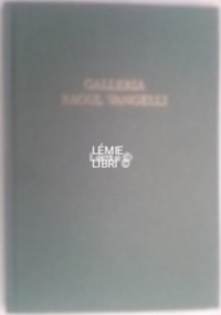 GALLERIA RAOUL VANGELLI di VANGELLI PIERGABRIELE FRANCESCO