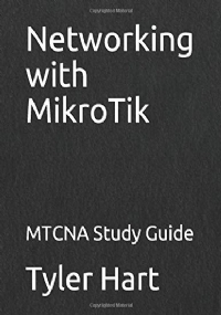 Networking with MikroTik MTCNA Study Guide