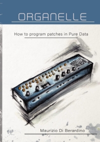 Organelle How to Program Patches in Pure Data