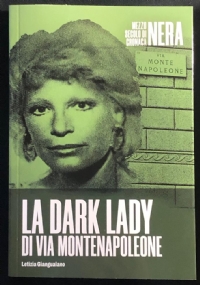 La Dark Lady di Via Montenapoleone - Mezzo secolo di cronaca nera n. 21