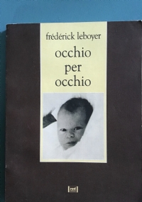 OCCHIO PER OCCHIO di FR�D�RICK LEBOYER