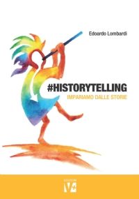 #HISTORYTELLING: Impariamo dalle storie