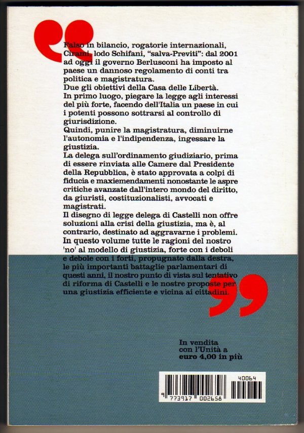 LA NOSTRA IDEA DI GIUSTIZIA - La battaglia contro le leggi-vergogna, le nostre proposte per una riforma al servizio dei cittadini — ⭐NUOVO⭐ di Giuseppe Ayala, Massimo Brutti, Guido Calvi, Elvio Fassone, Alberto Maritati, Cesare Salvi (e Gavino Angius, Anna Finocchiaro) (curatrice Federica Lupparelli)
