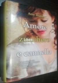 AMORE ZUCCHERO E CANNELLA di BRATLEY AMY
