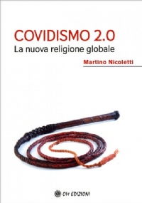 Covidismo 2.0 - La Nuova Religione Globale di Martino Nicoletti