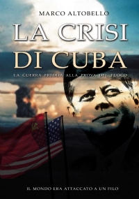 La crisi di Cuba di Marco Altobello