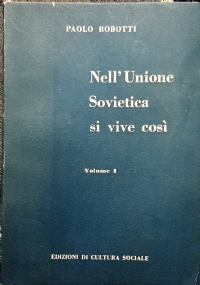 Nell�Unione Sovietica si vive così Volume II di 