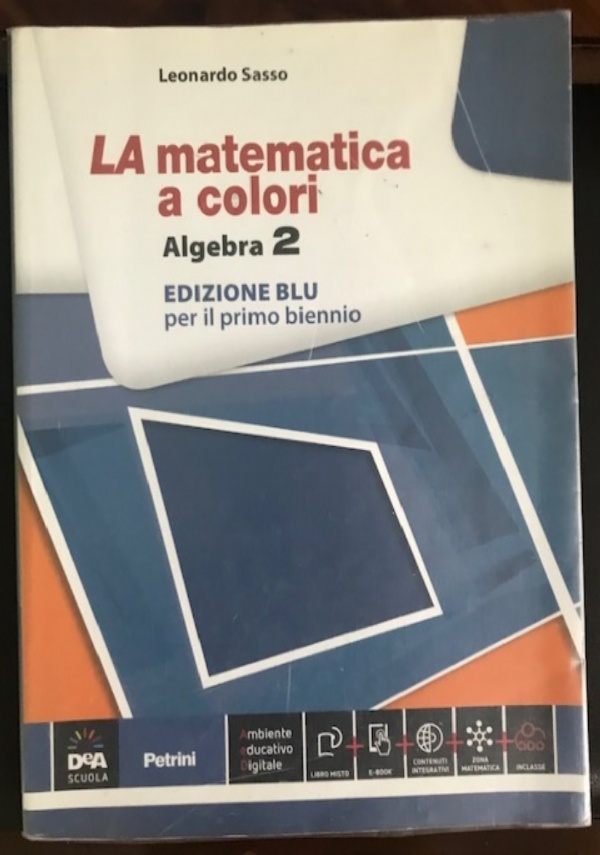 LA MATEMATICA A COLORI   GEOMETRIA   EDIZIONE BLU per il primo biennio NUOVO di 