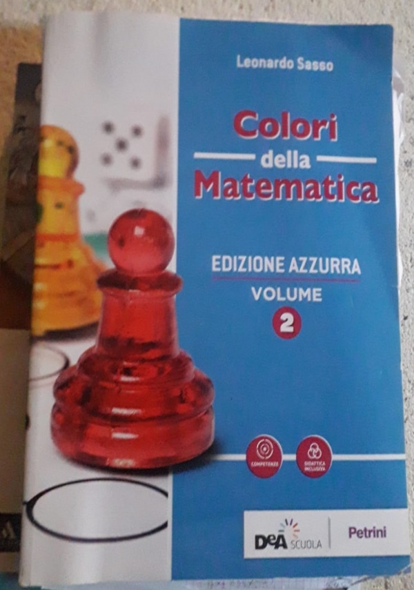 Colori della matematica. Ediz. azzurra. Con Quaderno di inclusione e recupero. Per il biennio del Liceo classico. Con ebook. Con espansione online di 