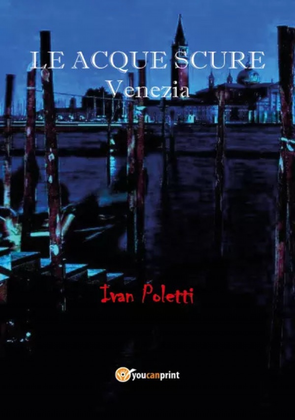 Le Acque Scure Venezia di Ivan Poletti