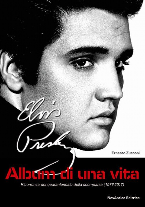 ELVIS PRESLEY. Diario di una vita - ALBUM DI FIGURINE di Ernesto Zucconi