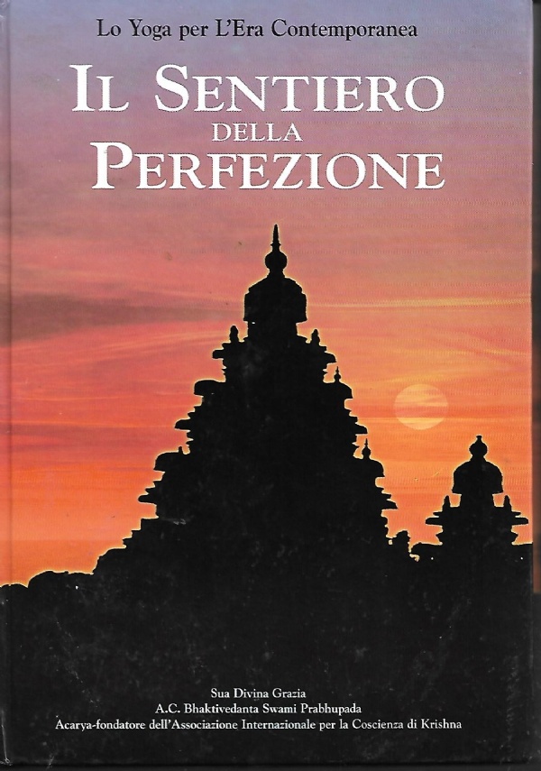 Il sentiero della perfezione Lo yoga per l�era contemporanea di 
