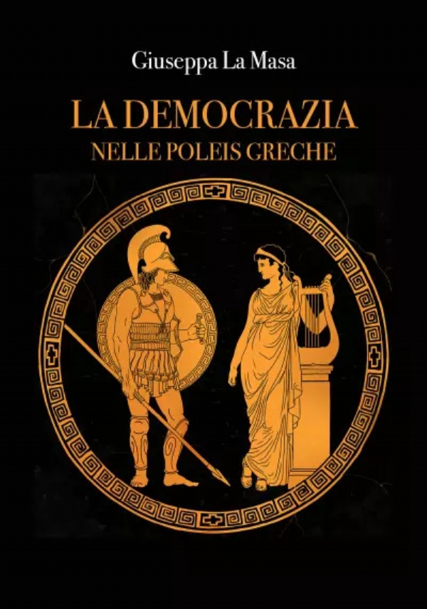 La democrazia nelle poleis greche di Giuseppa La Masa