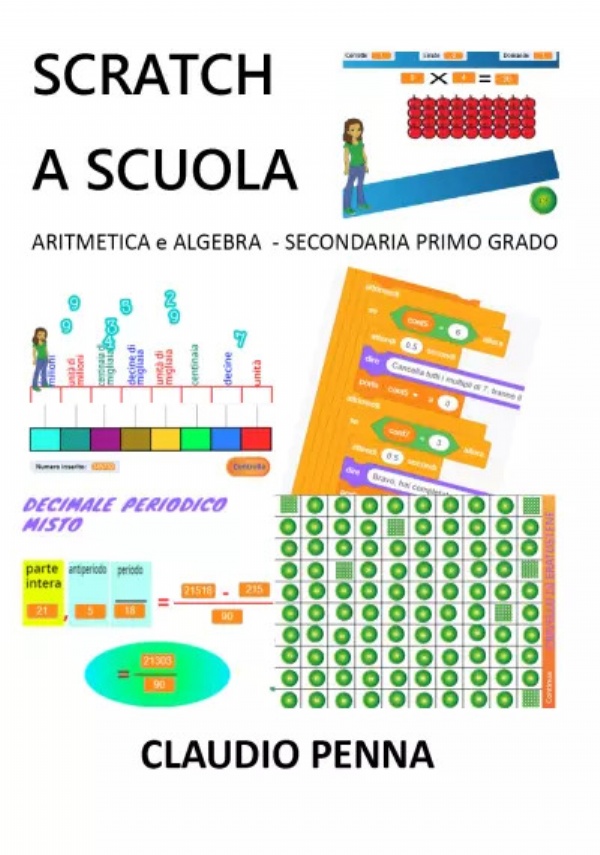 Scratch a Scuola. Aritmetica e Algebra per la Secondaria di 1° grado di Claudio Penna