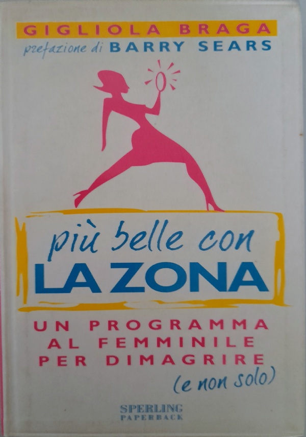 Il libro completo delle diete. Le diete pi� famose ed efficaci di tutti i tempi di 