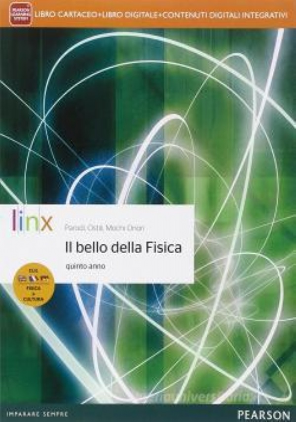 IL BELLO DELLA FISICA SECONDO BIENNIO di 