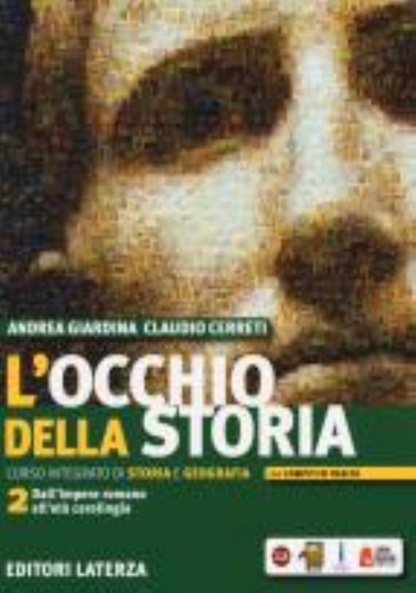 L�occhio della storia. Corso integrato di storia e geografia. Con Atlante storico ed Elementi di geografia fisica e politica. Per il biennio.preistoria alla repubblica romana (Vol. 1) di 