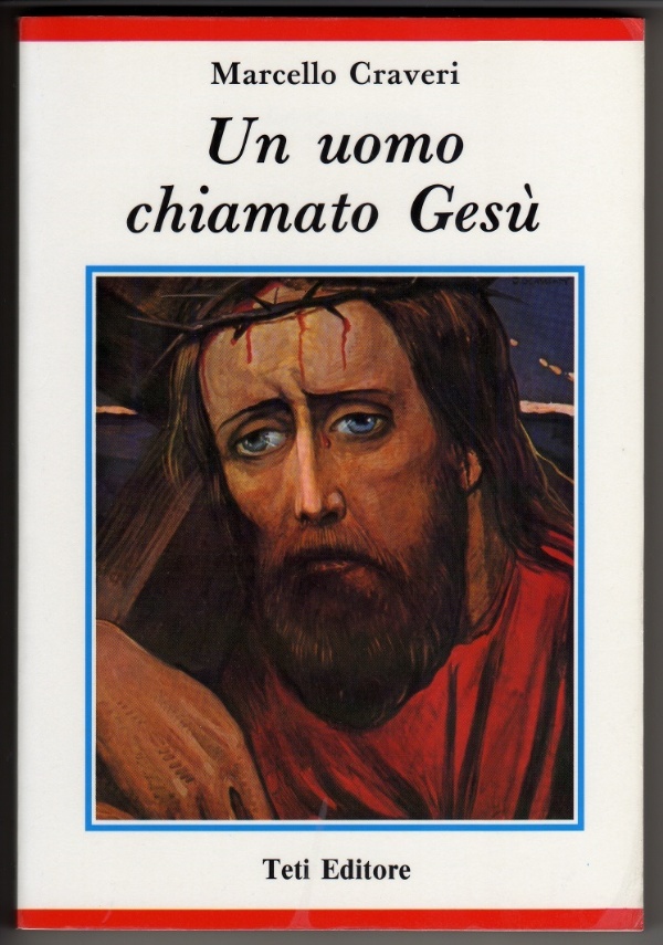 UN UOMO CHIAMATO GESÃ™ (Biografia) â€“ [COME NUOVO] di Marcello Craveri - Libri usati su Comprovendolibri.it