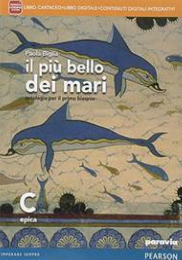 IL PIU&rsquo; BELLO DEI MARI B - CON PERCORSO LE ORIGINI DELLA LETTERATURA di 
